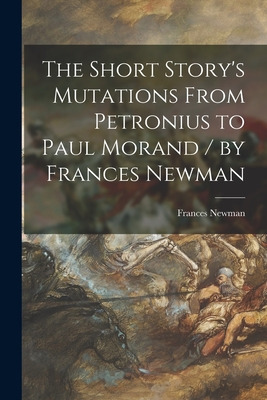 Libro The Short Story's Mutations From Petronius To Paul ...