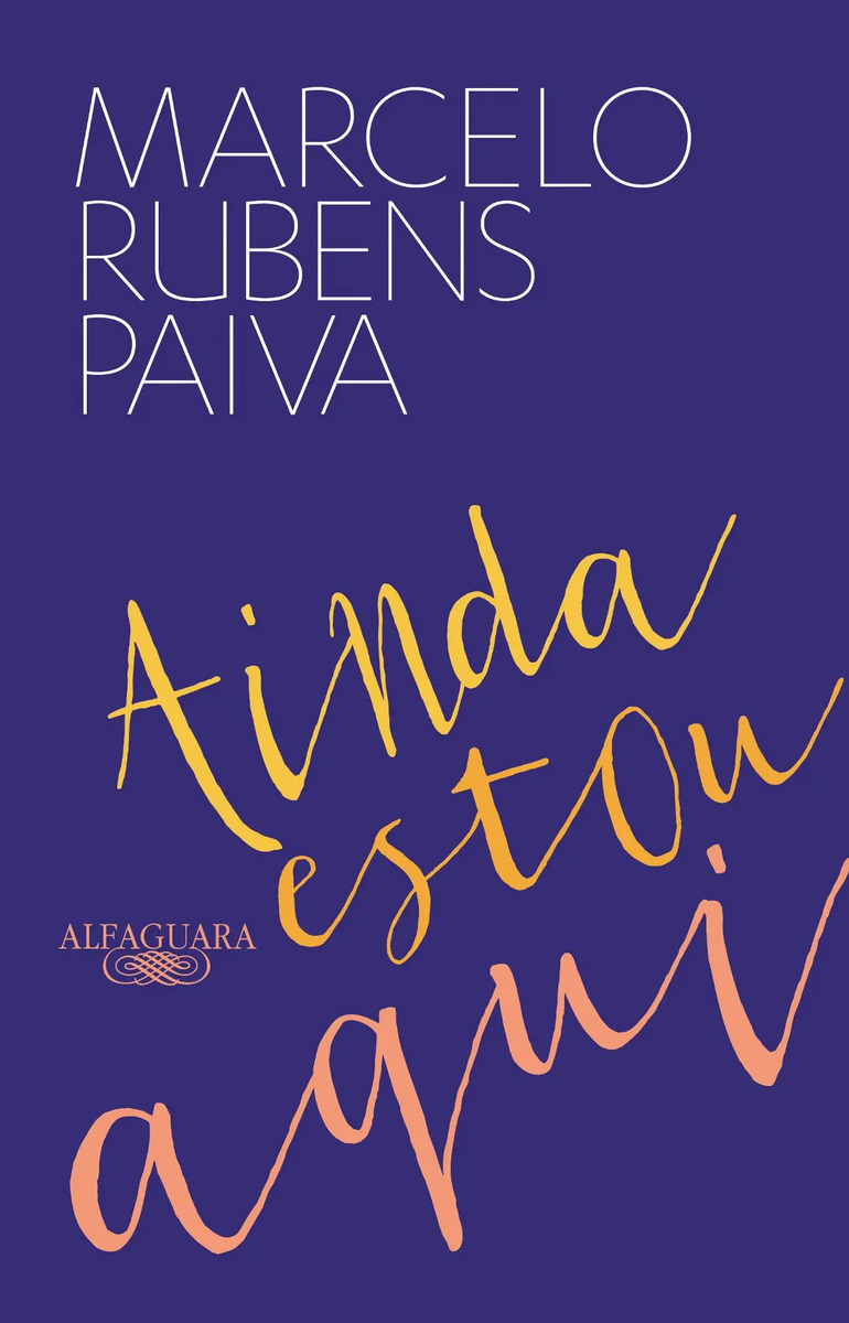 Livro Ainda estou aqui, de Paiva, Marcelo Rubens, vol. 1. Editora Alfaguara, capa mole (2015)