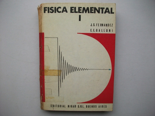 Física Elemental I - Meca Acústi Calor - Fernández / Galloni