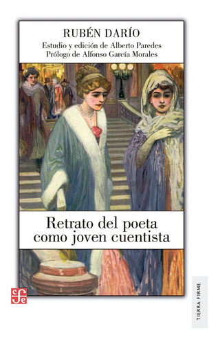 Retrato Del Poeta Como Joven Cuentista  - Rubén Darío