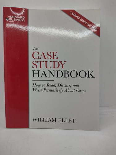 The Case Study Handbook - William Ellet - Harvard Business 