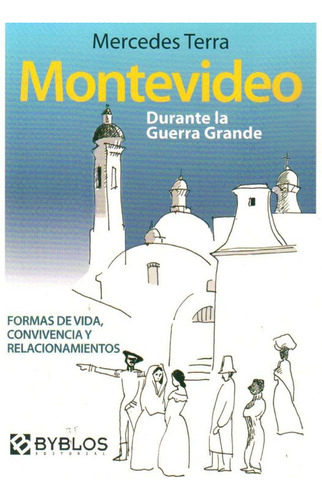 Montevideo Durante La Guerra Grande - Terra, Mercedes