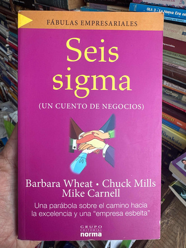 Seis Sigma - Un Cuento De Negocios - Barbara Wheat Original