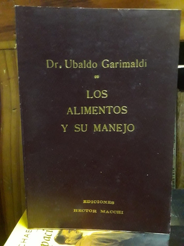 Los Alimentos Y Su Manejo - Garimaldi - Usado - Devoto 