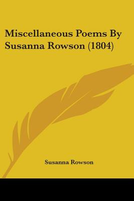 Libro Miscellaneous Poems By Susanna Rowson (1804) - Rows...