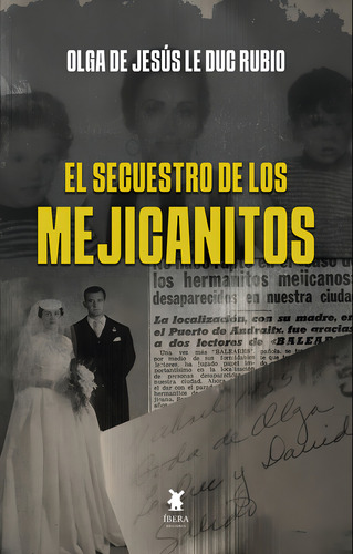Secuestro De Los Mejicanitos , El, De Olga Peinemann Le Duc. Editorial Ibera Ediciones En Español, 2024