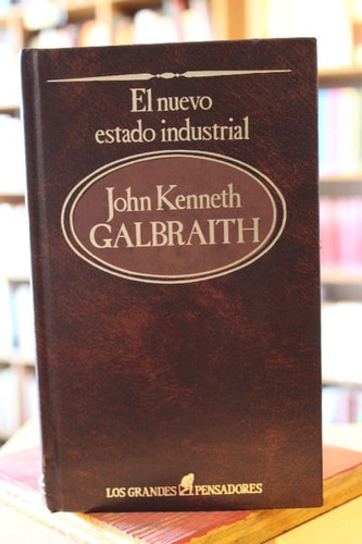 El Nuevo Estado Industrial - J. K. Galbraith/nicole Salinger