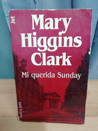 Mi Querida Sunday/ Mary Higgins Clark