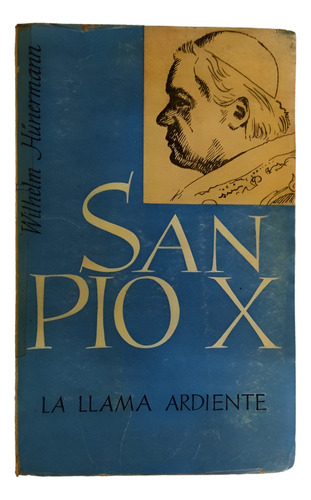 San Pío X La Llama Ardiente - Hünermann