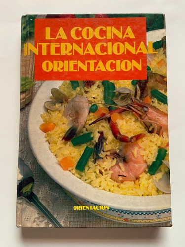 La Cocina Internacional. Carmen Rivera De Amaya. 1990.