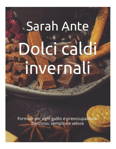 Libro: Dulces Caldos De Invierno: Fórmulas Para Todos Los Gu