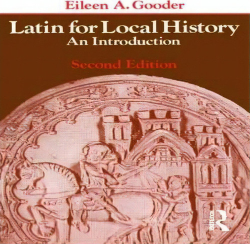 Latin For Local History, De Eileen A. Gooder. Editorial Pearson Education Limited, Tapa Blanda En Inglés