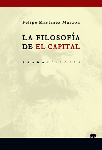 Filosofia De El Capital,la - Martinez Marzoa,felipe