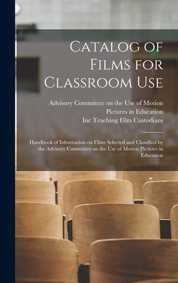 Libro Catalog Of Films For Classroom Use: Handbook Of Inf...