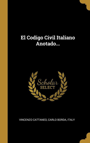 Libro El Codigo Civil Italiano Anotado... (spanish Edit Lhs2