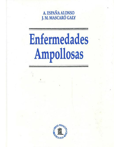 Libro Enfermedades Ampollosas De J M Mascaró Agustín España