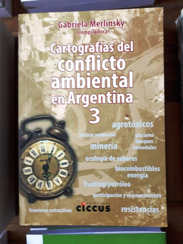 Cartografías Del Conflicto Ambiental En La Argentina Tomo 3