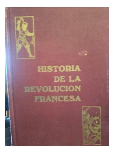 Jules Michelet - Historia De La Revolución Francesa (5 Vol.)