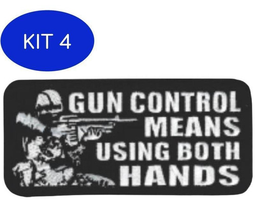 Kit 4 Bordado Termocolante Gun Control Means