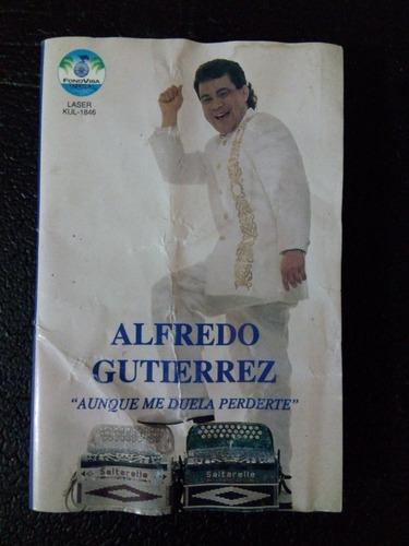 Alfredo Gutiérrez  - Aunque Me Duela Perderte (cass Original