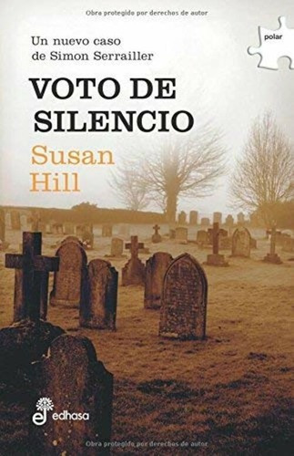 Libro Libro Voto De Silencio.  Un Nuevo Caso De Simon Serrailler, De Hill, Susan. Editorial Edhasa, Tapa Blanda, Edición 1 En Español, 2012