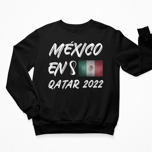 Sudadera  - Mundial - Bandera - México En Qatar 2022