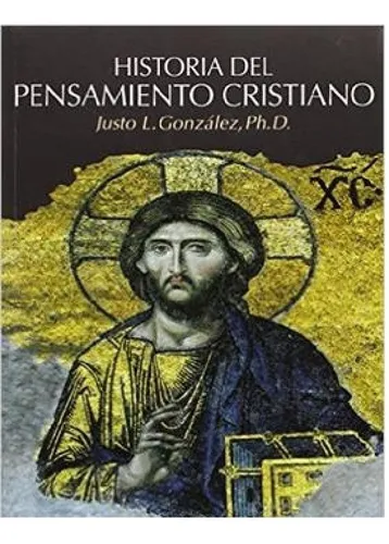 Historia Del Pensamiento Cristiano - Justo Gonzalez