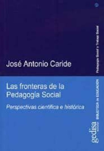 Las Fronteras De Pedagogia Social, De Caride, José Antonio. Editorial Gedisa En Español