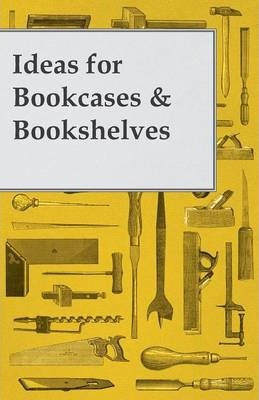 Libro Ideas For Bookcases & Bookshelves - Anon
