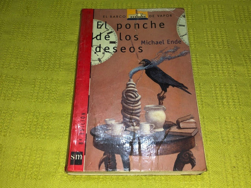 El Ponche De Los Deseos - Michael Ende - Sm