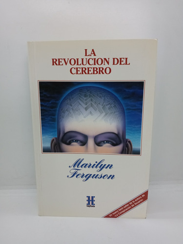 La Revolución Del Cerebro - Marilyn Ferguson - Psicología 