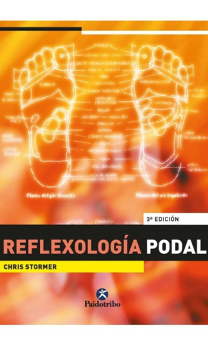 Reflexología Podal, De Stormer, Chris. Editorial Paidotribo En Español