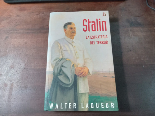 Libro Stalin  La Estrategia Del Terror     Walter Laqueur