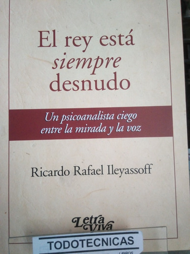 El Rey Esta Siempre Desnudo -  Ileyassoff, Ricardo     -lv