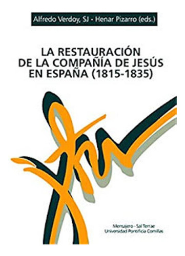 La Restauracion De La Compañia De Jesus En España (1815-1835