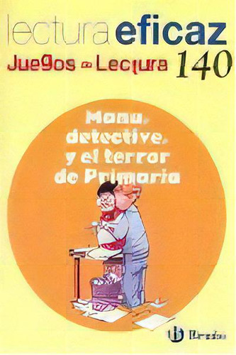 Manu, Detective, Y El Terror De Primaria Juego De Lectura, De Labajo González, Mª Trinidad. Editorial Bruño, Tapa Blanda En Español