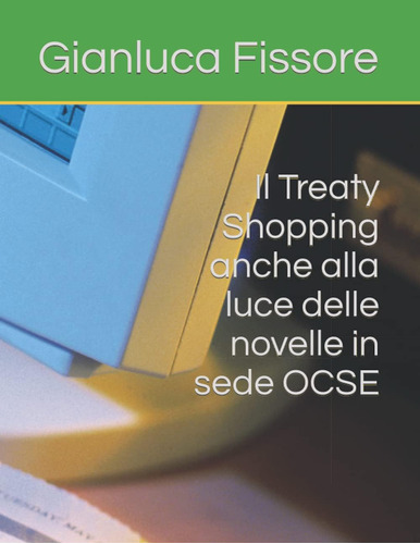 Libro: Il Treaty Shopping Anche Alla Luce Delle Novelle In S