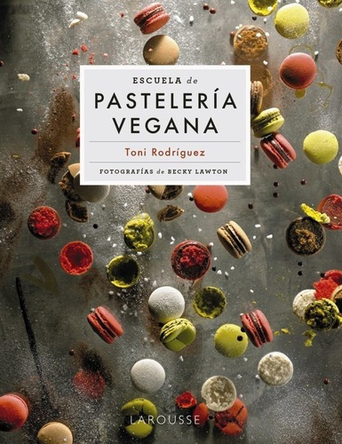Libro Escuela De Pasteleria Vegana&,,
