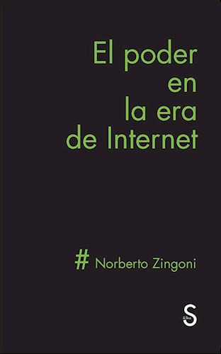 Norberto Zingoni El poder en la era de internet Editorial Sílex