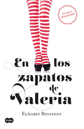 En los zapatos de Valeria (Saga Valeria 1), de BENAVENT, ELISABET. Serie Saga Valeria, vol. 1. Editorial Suma, tapa blanda en español, 2020