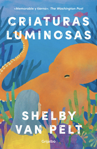 Libro Criaturas Luminosas - Shelby Van Pelt