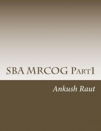 Sba Mrcog Part1 - Dr Ankush Nandkishor Raut (paperback)