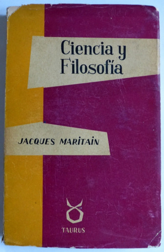 Ciencia Y Filosofia Jacques Maritain Ed. Taurus