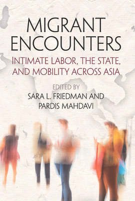 Libro Migrant Encounters: Intimate Labor, The State, And ...