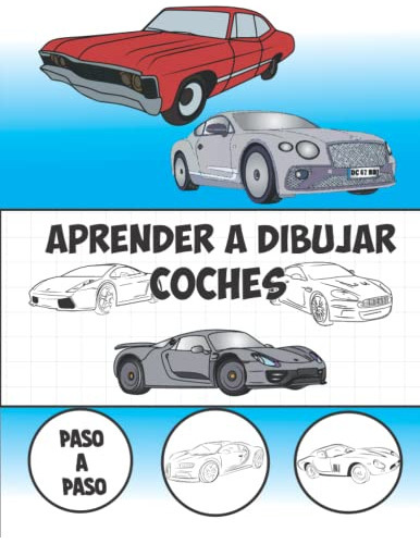 Libro : Aprender A Dibujar Coches Paso A Paso Como Dibujar 