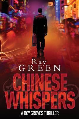 Libro Chinese Whispers: A Roy Groves Thriller - Green, Ray