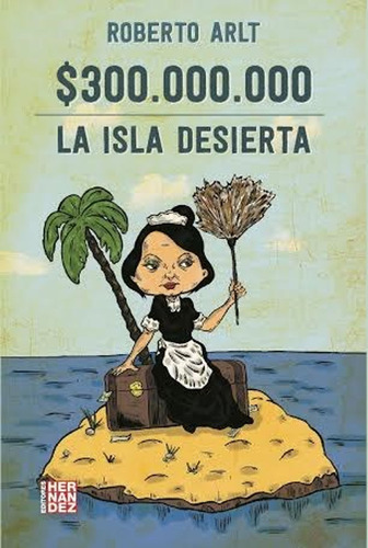 300 Millones - La Isla Desierta