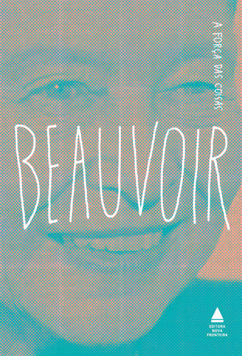 A Força Das Coisas, De Simone De Beauvoir. Editora Nova Fronteira Em Português