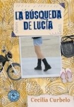 La Búsqueda De Lucia - Curbelo - Ed. Primera Sudamericana