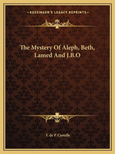 Libro The Mystery Of Aleph, Beth, Lamed And J.b.o - Caste...